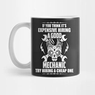 Mechanics Try Hiring a Cheap One Mug